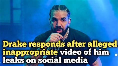 drake oenis leaked|Drake responds after alleged inappropriate video of him leaks on。